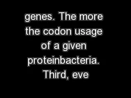 genes. The more the codon usage of a given proteinbacteria. Third, eve