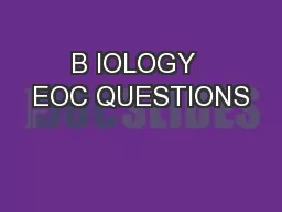 B IOLOGY  EOC QUESTIONS