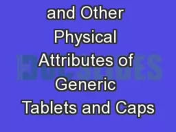 Size, Shape, and Other Physical Attributes of Generic Tablets and Caps