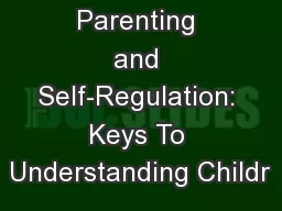 Parenting and Self-Regulation: Keys To Understanding Childr