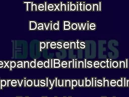 BOWIElINlBERLINl BETWEENlEXPRESSIONISMlANDlNIGHTLIFE Thelexhibitionl David Bowie presents