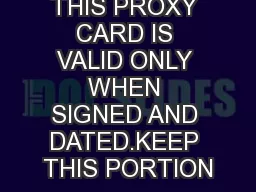 THIS PROXY CARD IS VALID ONLY WHEN SIGNED AND DATED.KEEP THIS PORTION