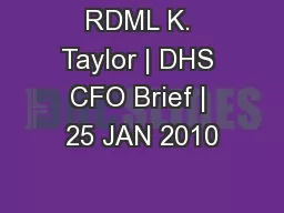 RDML K. Taylor | DHS CFO Brief | 25 JAN 2010