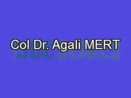 Col Dr. Agali MERT