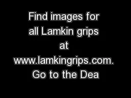Find images for all Lamkin grips at www.lamkingrips.com. Go to the Dea