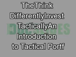 TheThink DifferentlyInvest TacticallyAn Introduction to Tactical Portf