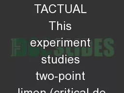 TWO-POINT TACTUAL This experiment studies two-point limen (critical de