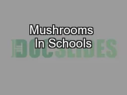 Mushrooms In Schools