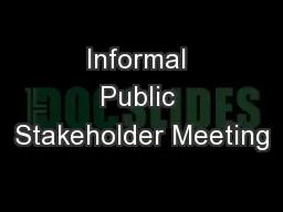 Informal Public Stakeholder Meeting