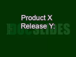 Product X Release Y: