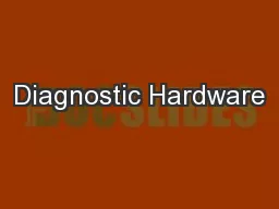 Diagnostic Hardware