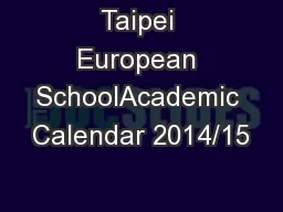 Taipei European SchoolAcademic Calendar 2014/15