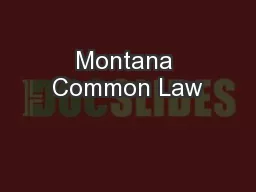 Montana Common Law