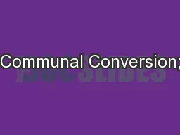 Communal Conversion;