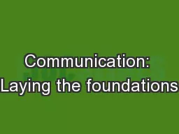 Communication: Laying the foundations
