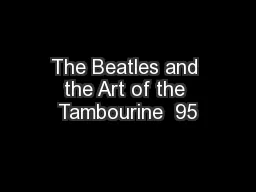 The Beatles and the Art of the Tambourine  95