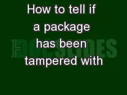 How to tell if a package has been tampered with