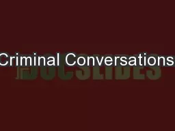 Criminal Conversations: