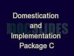 Domestication and Implementation Package C