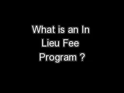 What is an In Lieu Fee Program ?