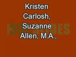 Kristen Carlosh, Suzanne Allen, M.A.,