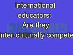 International educators:  Are they inter-culturally compete