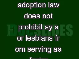 Florida adoption law does not prohibit ay s or lesbians fr om serving as foster 