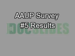 AAUP Survey #5 Results