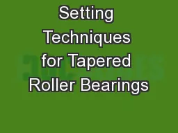 Setting Techniques for Tapered Roller Bearings