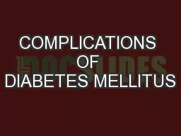 COMPLICATIONS OF DIABETES MELLITUS