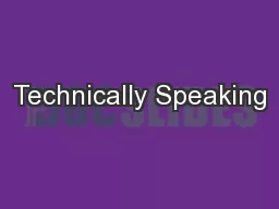 Technically Speaking
