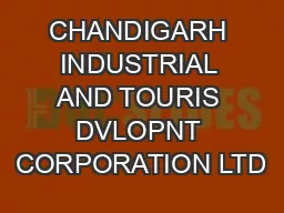 CHANDIGARH INDUSTRIAL AND TOURIS DVLOPNT CORPORATION LTD