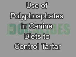 Use of Polyphosphates in Canine Diets to Control Tartar