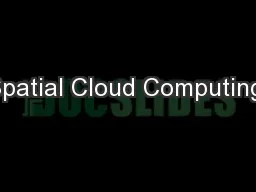 Spatial Cloud Computing: