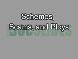 Schemes, Scams, and Ploys