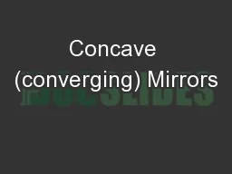 Concave (converging) Mirrors