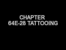 CHAPTER 64E-28 TATTOOING