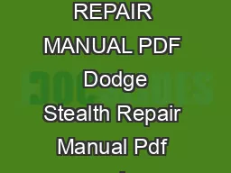 DODGE STEALTH REPAIR MANUAL PDF MANUAL PREMIUM  DODGE STEALTH REPAIR MANUAL PDF  Dodge Stealth Repair Manual Pdf can be extremely handy things and  dodge stealth repair manual pdf play an important