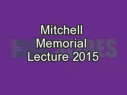 Mitchell Memorial Lecture 2015