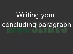 Writing your concluding paragraph