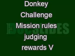 The Flying Donkey Challenge Mission rules judging  rewards V