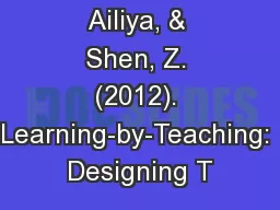 Zhao, G., Ailiya, & Shen, Z. (2012). Learning-by-Teaching: Designing T