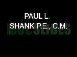 PAUL L. SHANK P.E., C.M.
