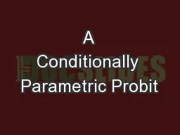 A Conditionally Parametric Probit