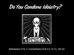 Do You Condone Idolatry?