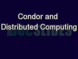 Condor and Distributed Computing