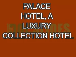 PALACE HOTEL, A LUXURY COLLECTION HOTEL