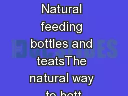 Philips AVENT Natural feeding bottles and teatsThe natural way to bott