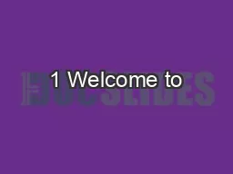 1 Welcome to