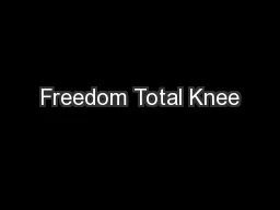 Freedom Total Knee